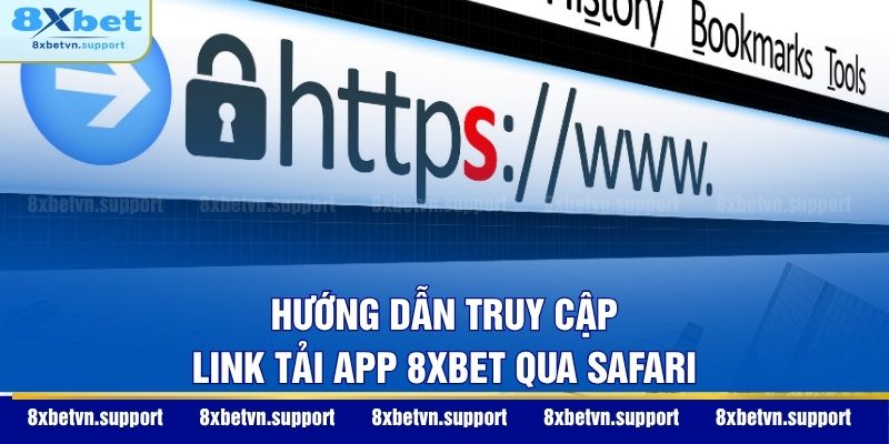 Hướng dẫn truy cập link tải app 8XBET qua Safari